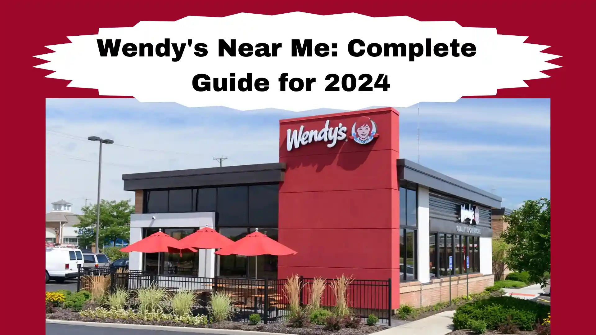 Wendy's Near Me: Complete Guide for 2024