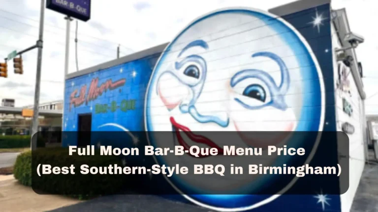 Full Moon Bar-B-Que Menu Price (Best Southern-Style BBQ in Birmingham)